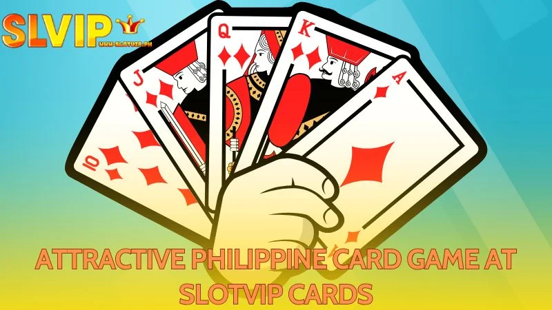 Slotvip Cards offers fun online versions of popular Filipino games