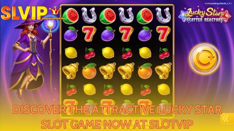 Slotvip has a slot game named Lucky Star to explore
