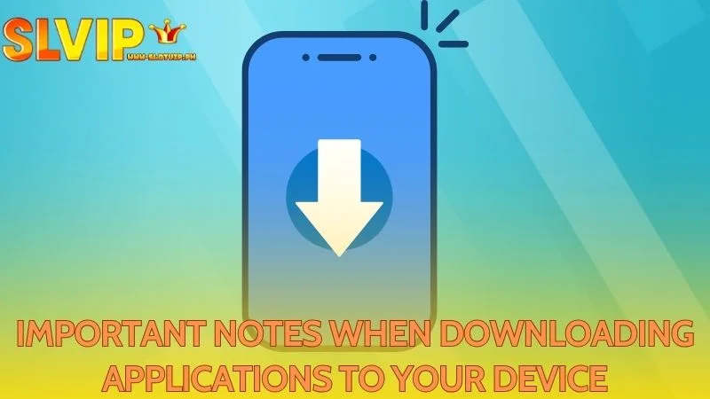 Pay close attention when downloading new apps to a device