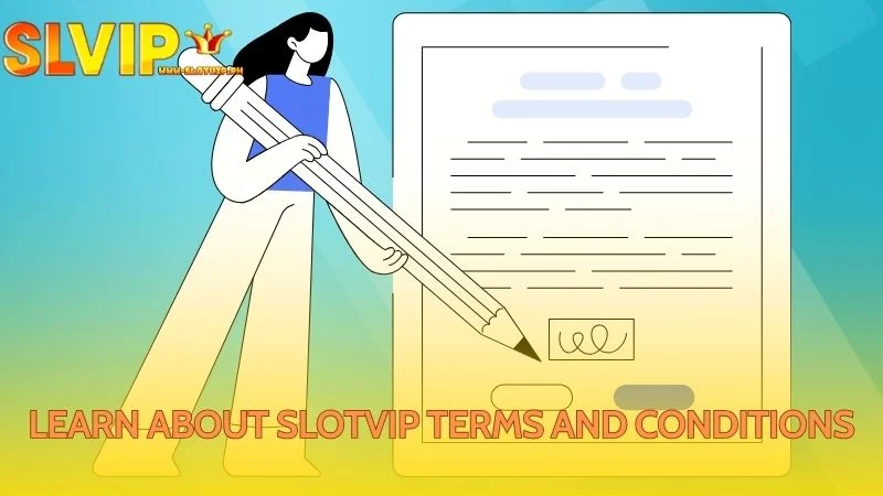 Slotvip thoroughly outlines all policies in its Terms and Conditions