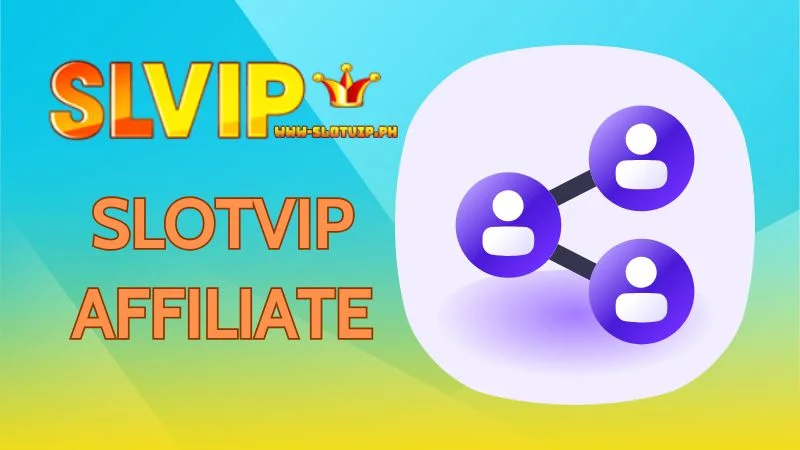 Slotvip Affiliate - Huge Commission 60% Chance of Getting Rich