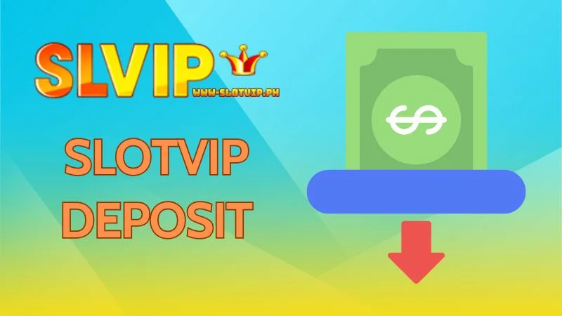 Slotvip Deposit - 5 Step Guide to Exciting Casino Experience