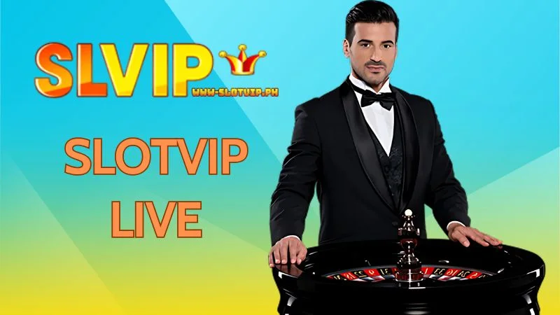 Slotvip Live - Ultimate Real Casino Experience at Home
