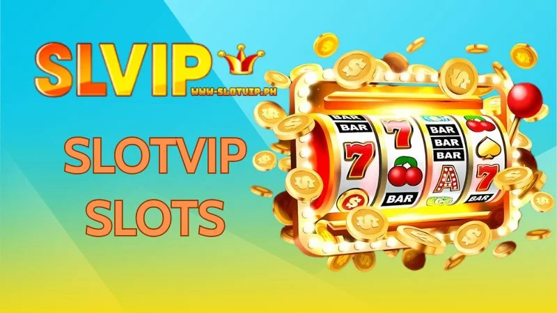 Slotvip Slots Entertainment Paradise Top Slots